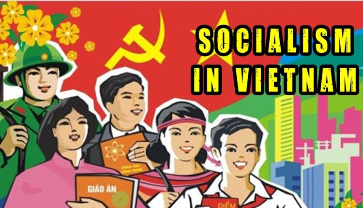 Constructing Socialism: Vietnam And Its Results – Progreso Weekly